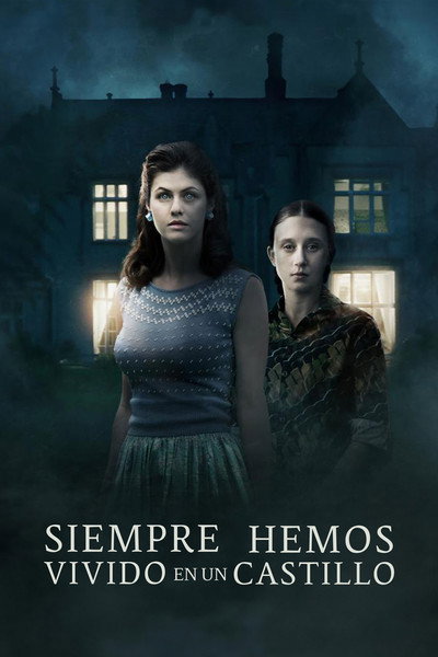 Siempre hemos vivido en un castillo