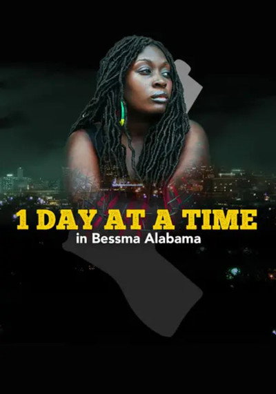 Póster de 1 Day at a Time in Bessma Alabama