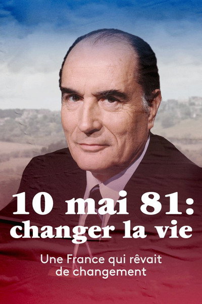 Póster de 10 mai 81: changer la vie?