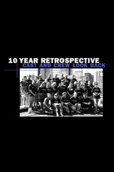 Póster de 10 Year Retrospective: Cast and Crew Look Back