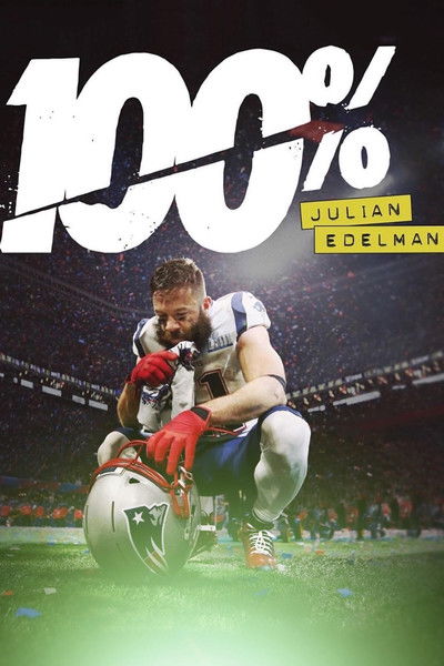 Póster de 100%: Julian Edelman