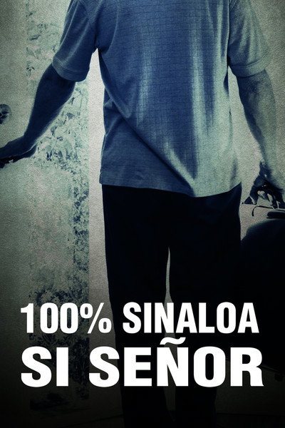 Póster de 100% Sinaloa sí señor