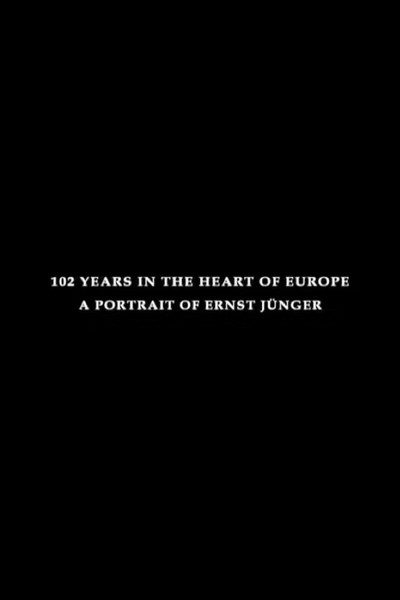 Póster de 102 Years in the Heart of Europe: A Portrait of Ernst Jünger