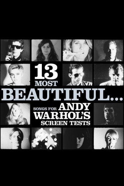 Póster de 13 Most Beautiful... Songs for Andy Warhol Screen Tests