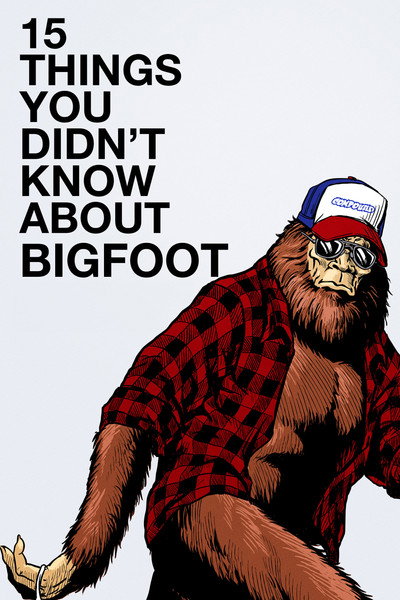 Póster de 15 Things You Didn't Know About Bigfoot (#1 Will Blow Your Mind)