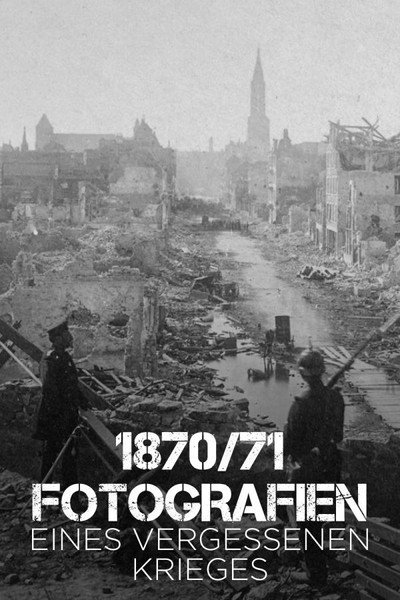 Póster de 1870/71 Fotografien eines vergessenen Krieges
