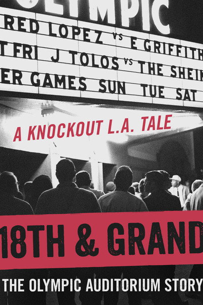 Póster de 18th & Grand: The Olympic Auditorium Story