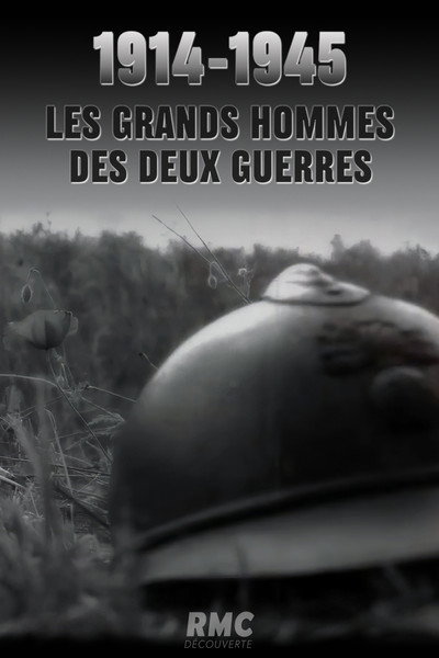 Póster de 1914-1945: Les hommes des deux guerres.