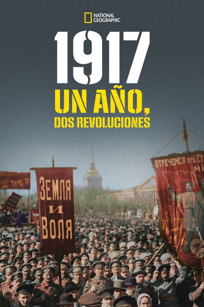 Póster de 1917: One Year, Two Revolutions