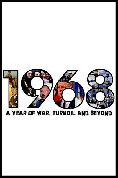 Póster de 1968: A Year of War, Turmoil and Beyond