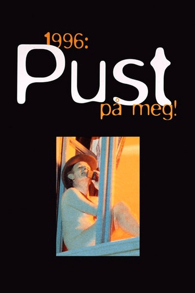 Póster de 1996: Pust på meg!