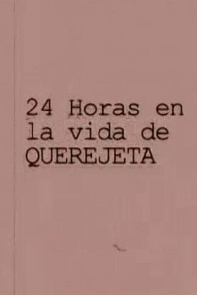 Póster de 24 horas en la vida de Querejeta