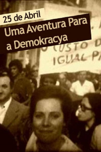 Póster de 25 de Abril - Uma Aventura Para a Demokracya