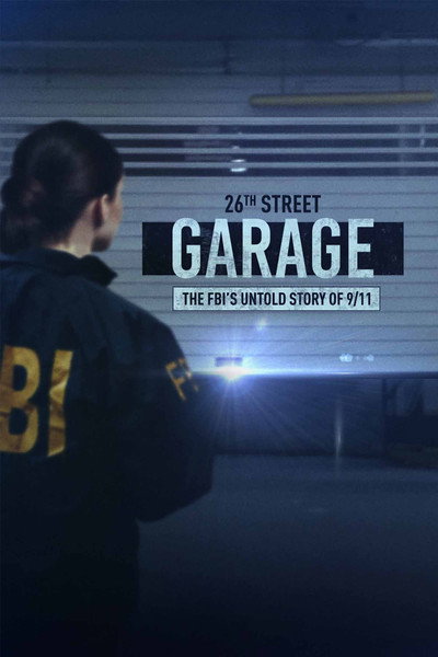 Póster de 26th Street Garage: The FBI's Untold Story of 9/11