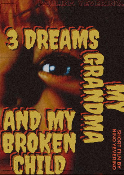 Póster de 3 Dreams My Grandma and My Broken Child