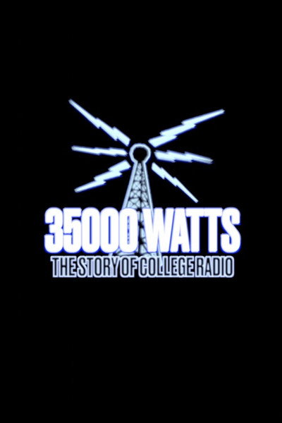 Póster de 35000 Watts: The Story of College Radio