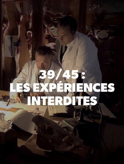 Póster de 39/45 - Les expériences interdites