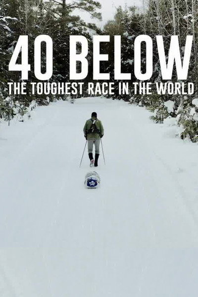 Póster de 40 Below: The Toughest Race in the World