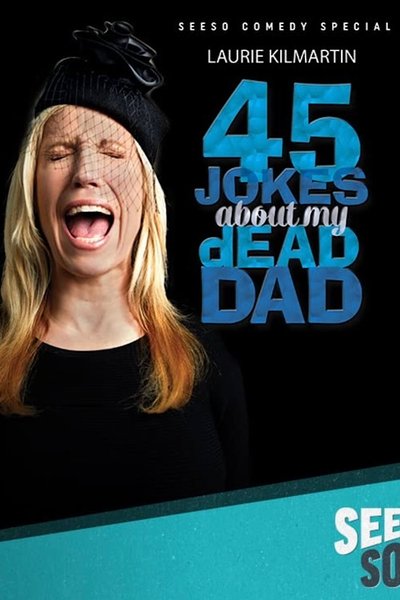 Póster de 45 Jokes About My Dead Dad