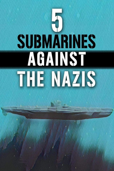 Póster de 5 Submarines Against the Nazis