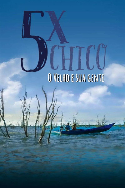 Póster de 5 Vezes Chico: O velho e sua Gente