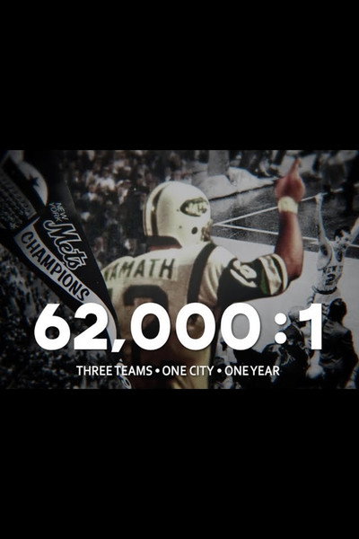 Póster de 62,000:1 Three Teams One City One Year