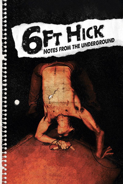 Póster de 6ft Hick: Notes from the Underground