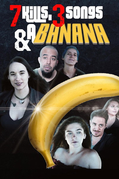 Póster de 7 Kills, 3 Songs & a Banana