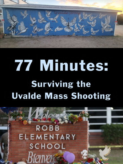 Póster de 77 Minutes: Surviving the Uvalde Mass Shooting