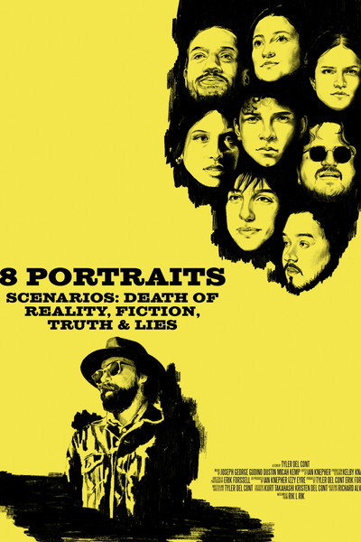Póster de 8 Portraits, Scenarios: Death of Reality, Fiction, Truth & Lies