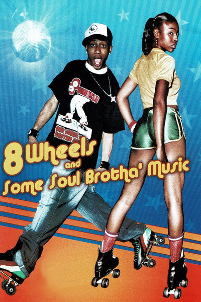 Póster de 8 Wheels & Some Soul Brotha' Music