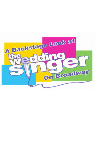 Póster de A Backstage Look at 'the Wedding Singer' on Broadway