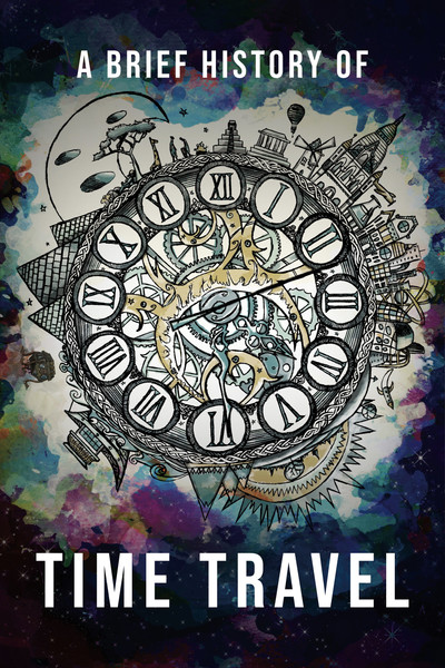 Póster de A Brief History of Time Travel