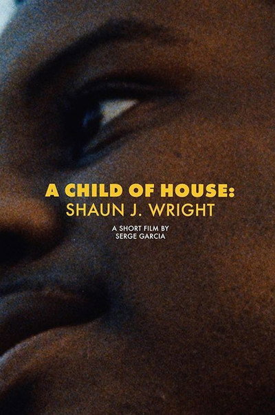 Póster de A Child of House: Shaun J. Wright