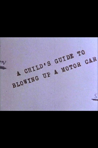Póster de A Child's Guide to Blowing Up a Motor Car