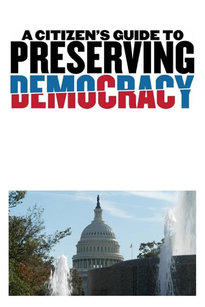 Póster de A Citizen's Guide to Preserving Democracy