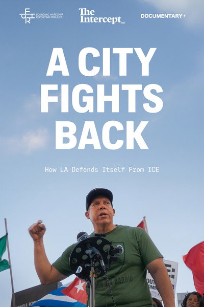 Póster de A City Fights Back: How LA Defends Itself from ICE
