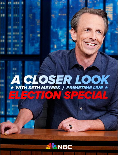 Póster de A Closer Look with Seth Meyers: Primetime Live Election Special