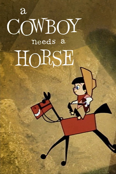 Póster de A Cowboy Needs a Horse