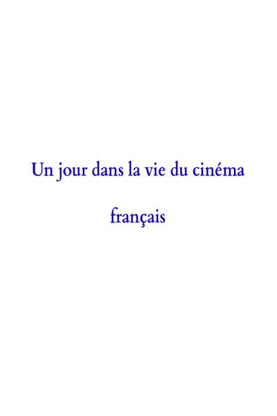 Póster de A Day in the Life of French Cinema