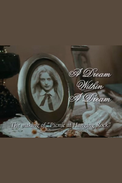 Póster de A Dream Within a Dream: The Making of 'Picnic at Hanging Rock'