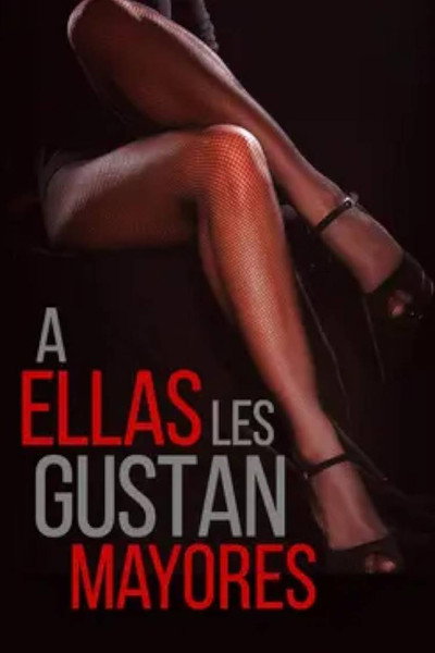 Póster de A ellas les gustan mayores