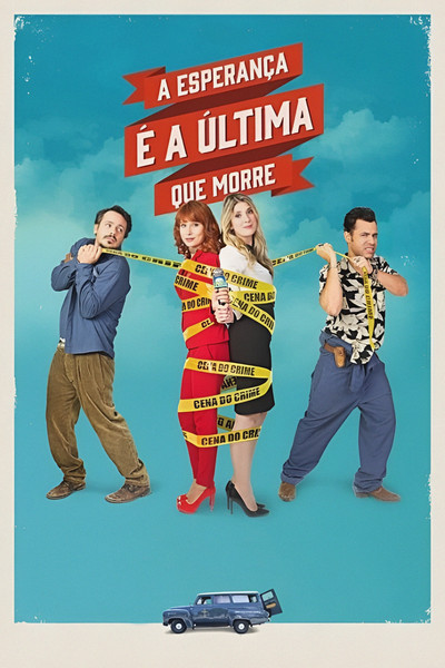 Póster de A Esperança é a Última que Morre