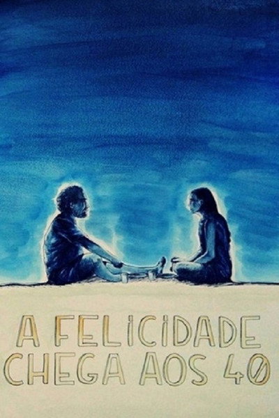 Póster de A Felicidade Chega aos 40