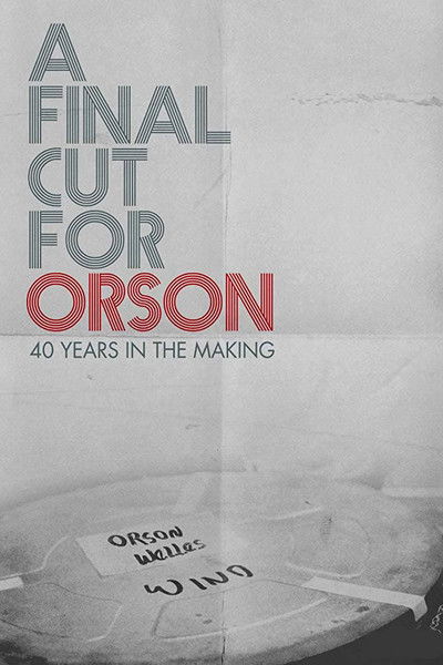 Póster de A Final Cut for Orson: 40 Years in the Making