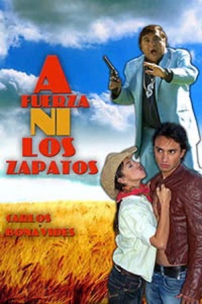 Póster de A fuerza ni los zapatos