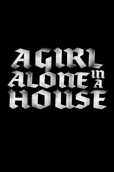 Póster de A Girl Alone in A House