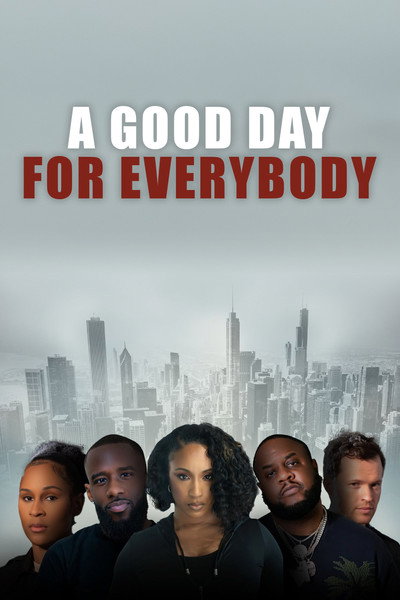 Póster de A Good Day for Everybody