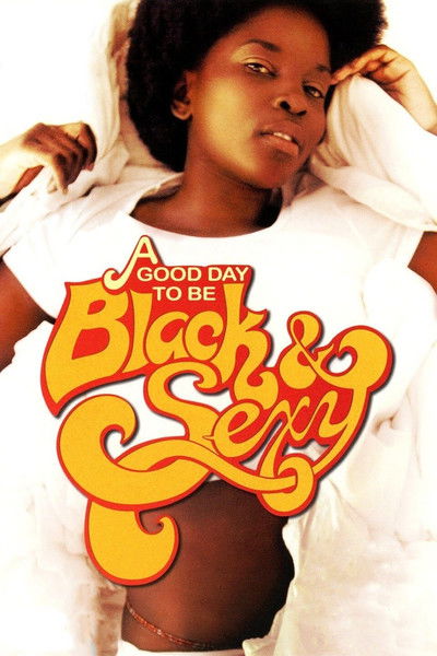 Póster de A Good Day to Be Black & Sexy