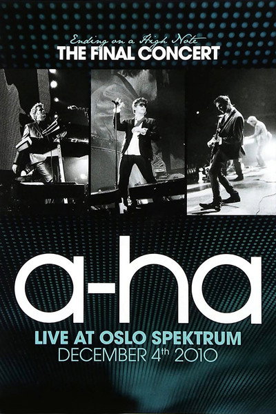 Póster de A-ha: Ending on a High Note - The Final Concert